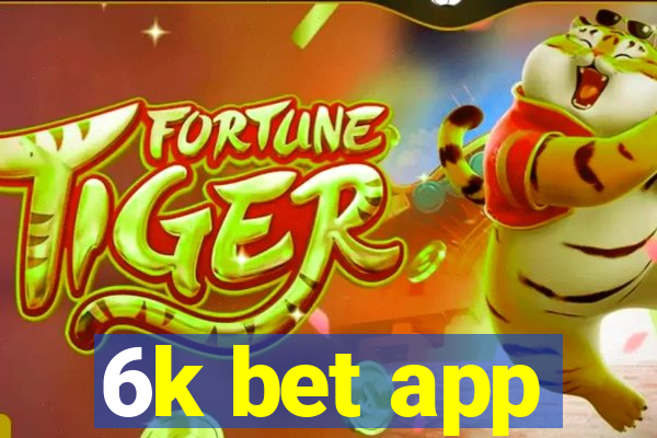 6k bet app